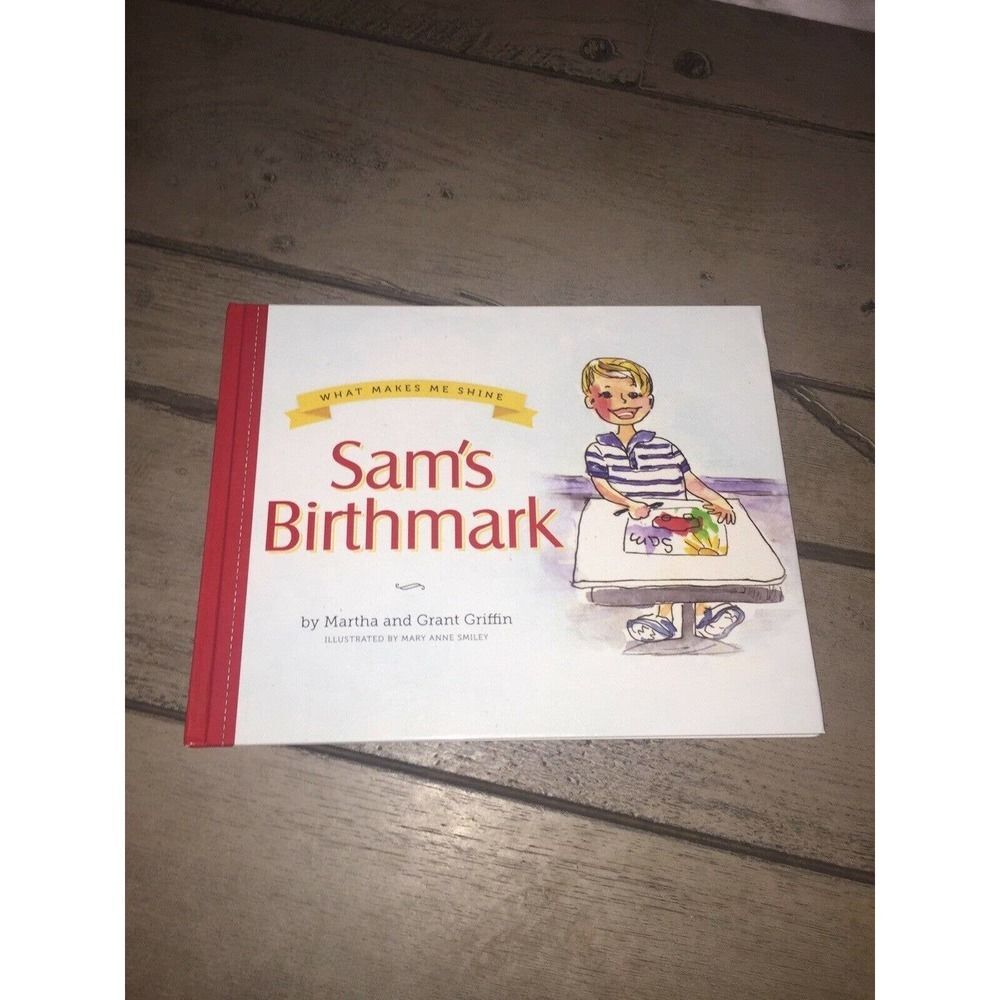 Sam’s Birthmark By Martha & Grant Griffin 9780692019207 Child’s Book Hardback